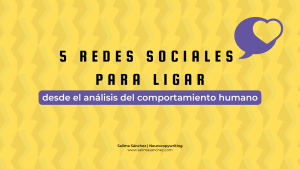 5 redes sociales para ligar desde el análisis del comportamiento humano