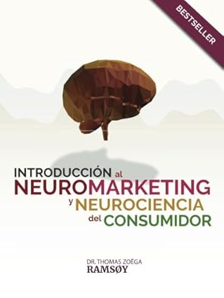 Introducción al neuromarketing y neurociencia del consumidor – Thomas Zoëga Ramsøy