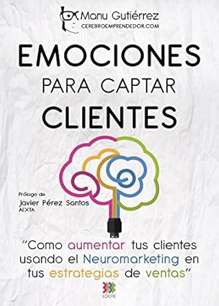 emociones para captar clientes manu gutierrez
